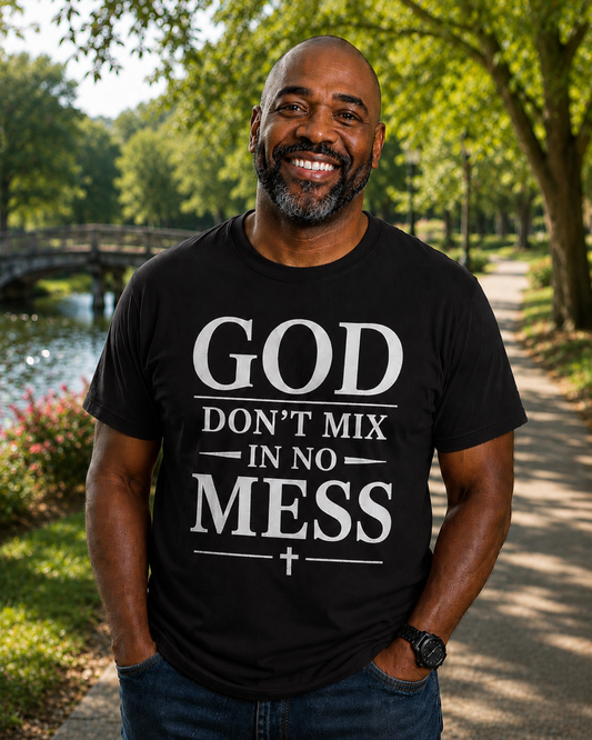 God No Mess Tee